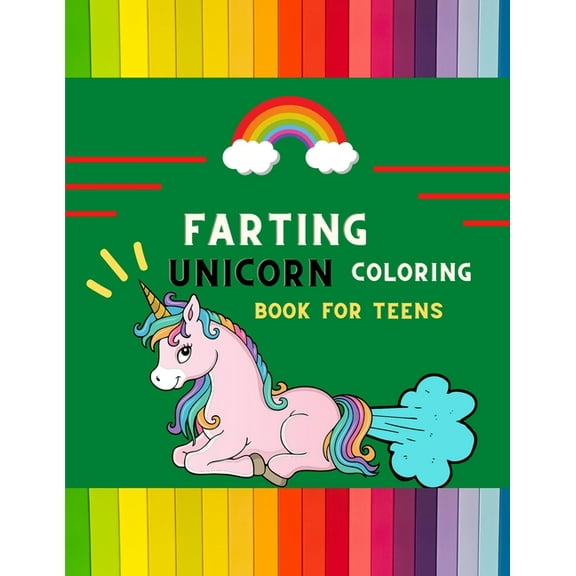 Farting unicorn coloring book for teens: Funny collection of magical unicorn farting coloring book for kids, toddlers, p, (Paperback)