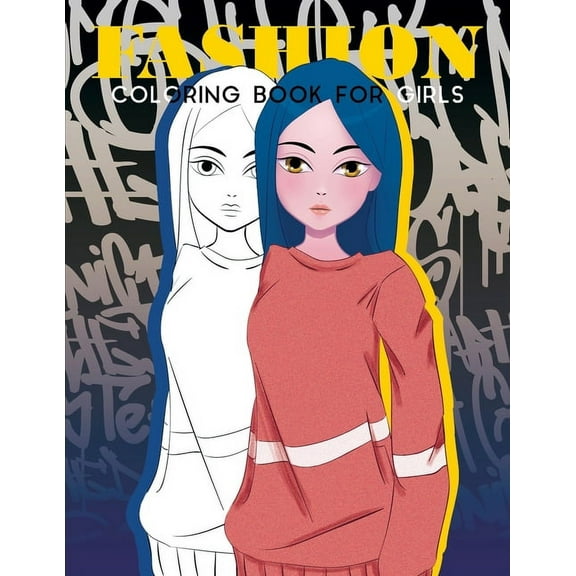 Fashion Coloring Book For Girls: Fashion Coloring Book For Girls, Fun Fashion & other Fresh Styles Fun coloring book for Girls, Teen & Adults. (Paperback)