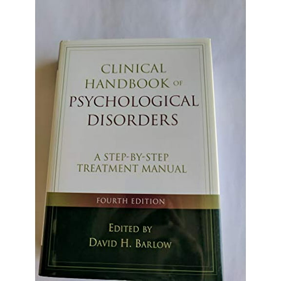 Pre-Owned Clinical Handbook of Psychological Disorders: A Step-by-Step Treatment Manual (Hardcover) 1593855729 9781593855727