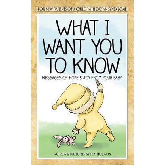 Pre-Owned What I Want You to Know: Messages of Hope & Joy from Your Baby (Paperback) 0615757871 9780615757872