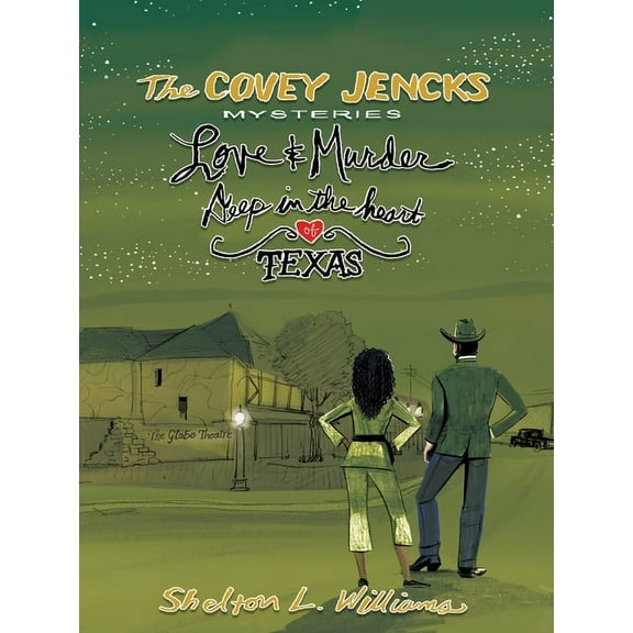 The Covey Jencks Mysteries: Love And Murder Deep In The Heart Of Texas, (Paperback)