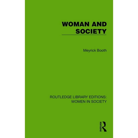 Routledge Library Editions: Women in Soc Woman and Society, (Hardcover)