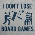 thumbnail image 2 of Mens I Dont Lose Board Games T shirt Funny Gift for Family Hilarious Saying Graphic Tees, 2 of 9