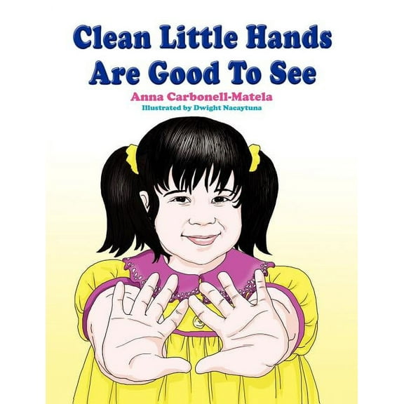 Clean Little Hands Are Good To See, (Paperback)
