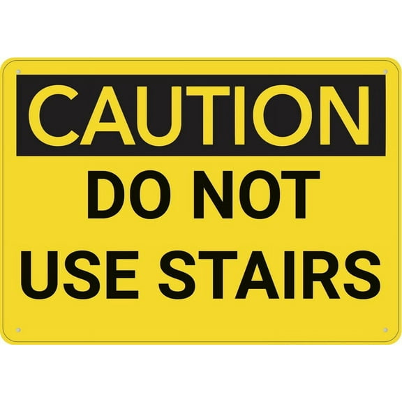 Caution Do Not Use Stairs Sign For Business 8"X12" Rust Free Aluminum Uv Printed,4 Pre-Drilled Holes.Durable/Weatherproof