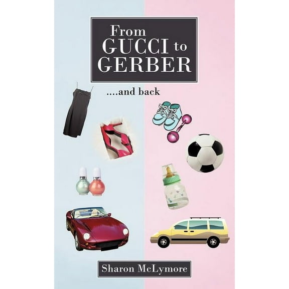 From "Gucci " to "Gerber" : ....and back (Paperback)
