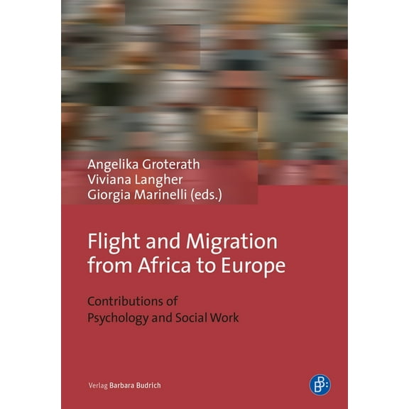 Flight and Migration from Africa to Europe: Contributions of Psychology and Social Work (Paperback)