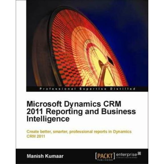 Microsoft Dynamics Crm 2011 Reporting, (Paperback)