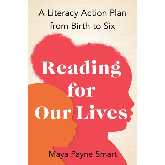 Pre-Owned Reading for Our Lives: A Literacy Action Plan from Birth to Six (Hardcover) 0593332172 9780593332177