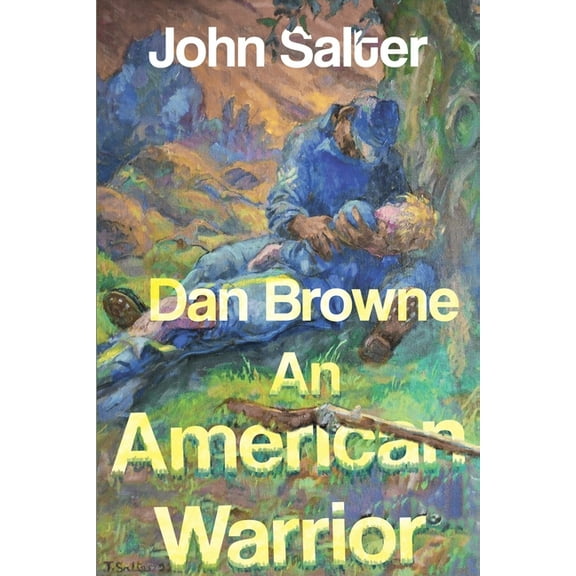 Dan Browne - An American Warrior, (Paperback)