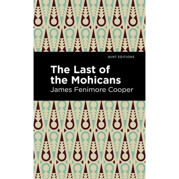 Mint Editions (Historical Fiction) The Last of the Mohicans, (Hardcover)