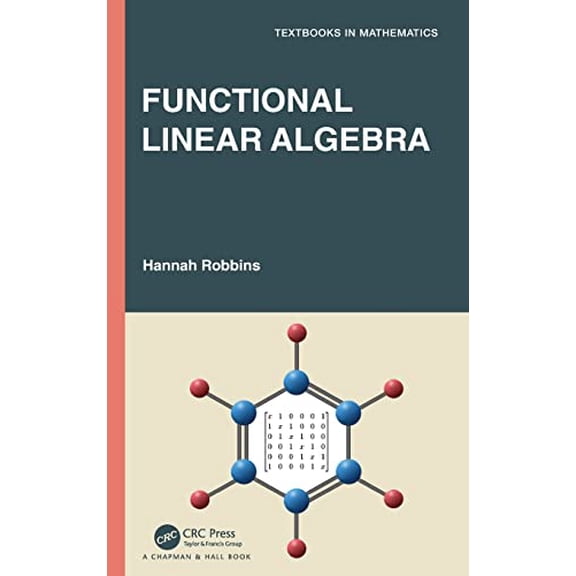 Pre-Owned Functional Linear Algebra (Textbooks in Mathematics), 9780367486877, 0367486873, Paperback, 1 edition