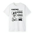 thumbnail image 3 of Skeleton Sometimes I Pretend To Be Normal But It Gets Boring So I Go Back To Being Me T Shirt, 3 of 5