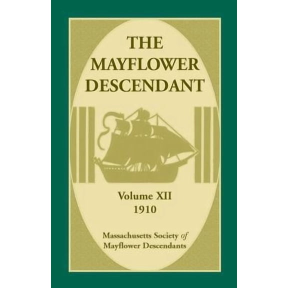 The Mayflower Descendant, Volume 12, 1910 Paperback