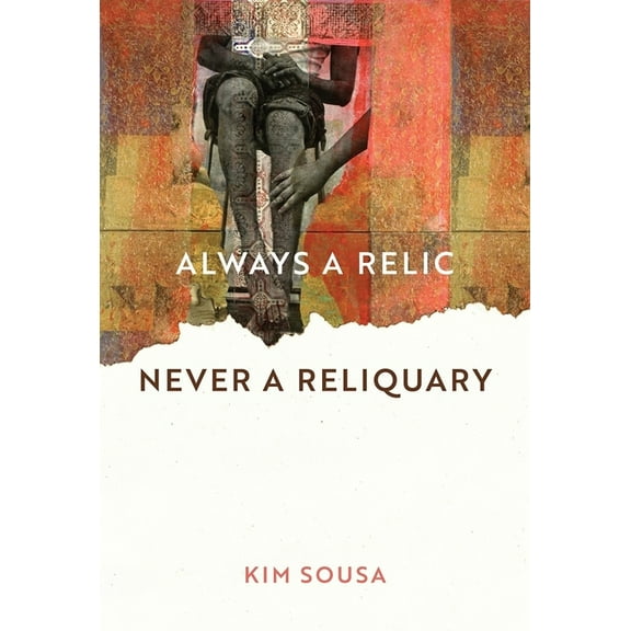 Always a Relic Never a Reliquary, (Paperback)