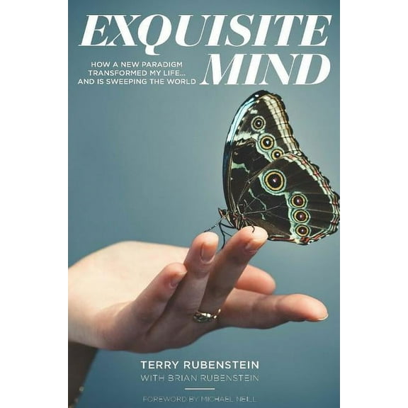 Exquisite Mind - How Three Principles Transformed My Life, and how they can Transform Yours, (Paperback)