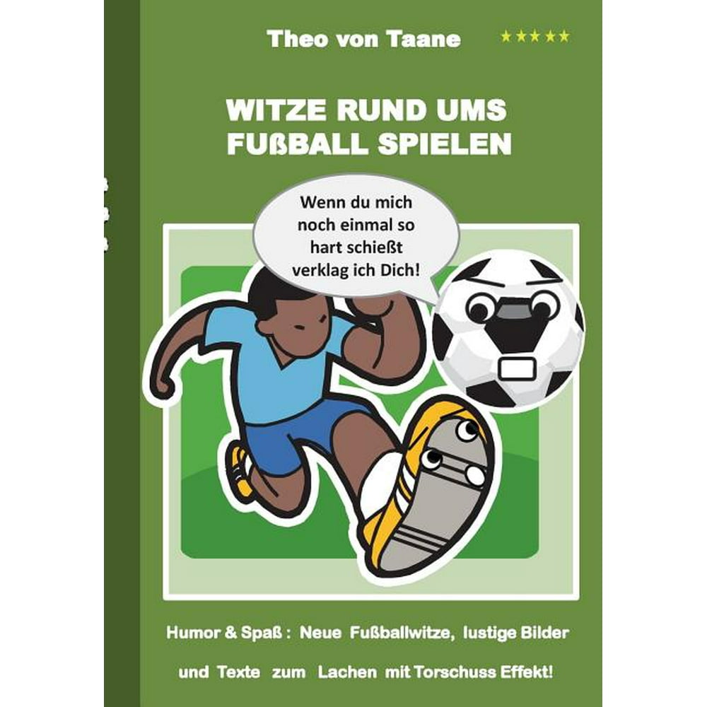 Witze rund ums Fußball spielen : Humor & Spaß Neue Fußballwitze ...