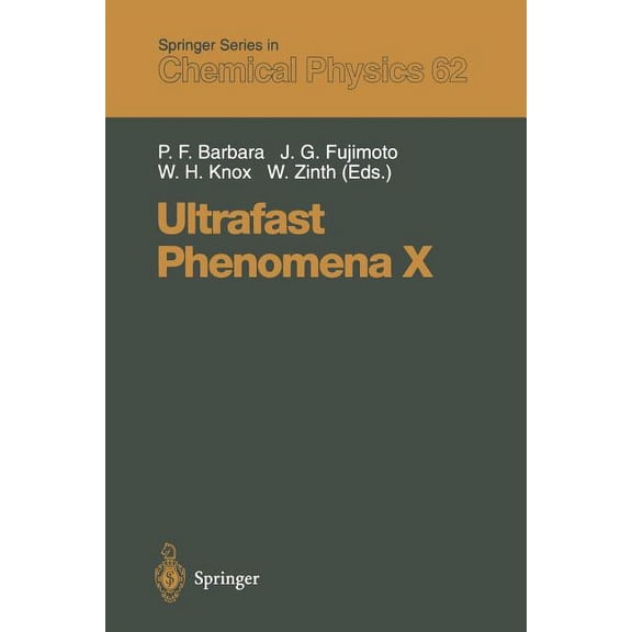 Springer Chemical Physics Ultrafast Phenomena X: Proceedings of the 10th International Conference, del Coronado, Ca, May 28 - June 1, 1996, Book 62, (Paperback)
