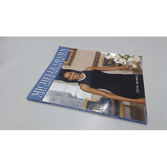 Pre-Owned Michelle Obama: First Lady of Fashion and Style (Paperback) 1579128262 9781579128265