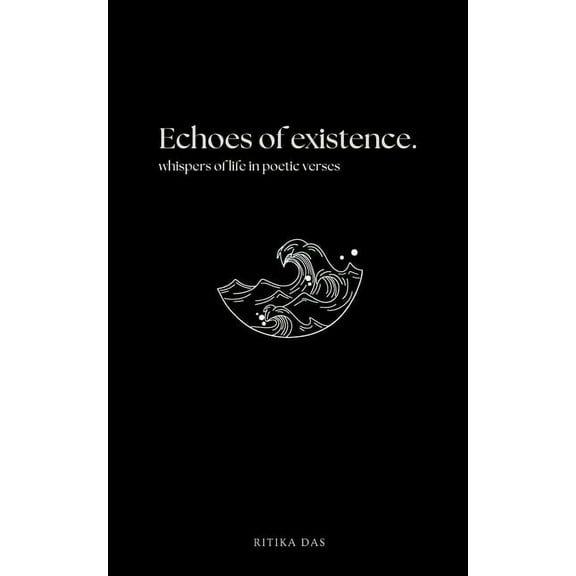 Echoes of Existence, (Paperback)
