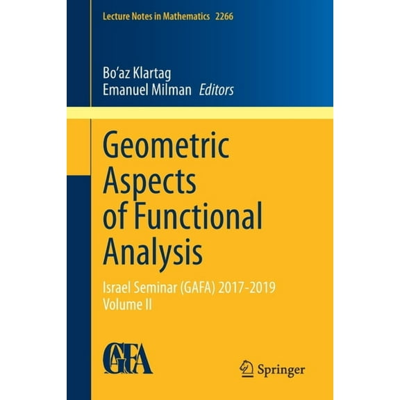 Lecture Notes in Mathematics Geometric Aspects of Functional Analysis: Israel Seminar (Gafa) 2017-2019 Volume II, Book 2266, (Paperback)