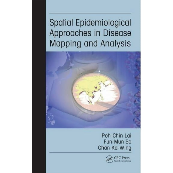 Spatial Epidemiological Approaches in Disease Mapping and Analysis, (Hardcover)