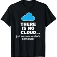 thumbnail image 1 of Il N'Y A Pas de Nuage Ordinateur Science Codage Programmeur Codeur T-Shirt Unisexe HP2830, jusqu'à Taille 5TG, 1 of 4