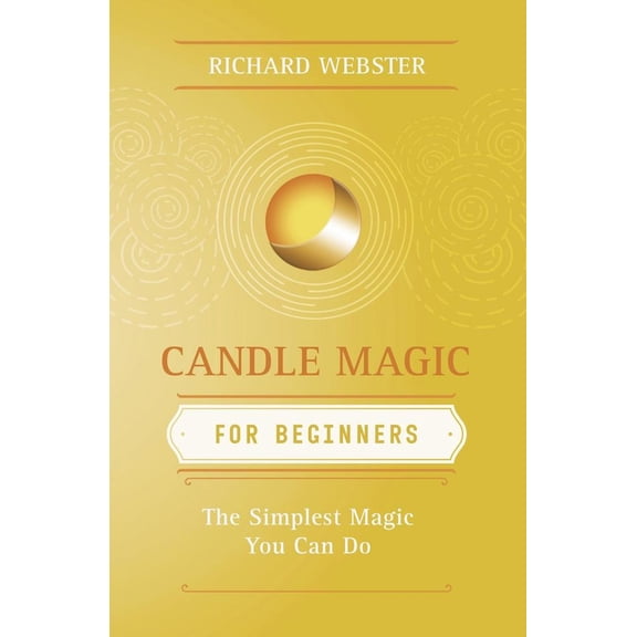 Pre-Owned Candle Magic for Beginners: The Simplest Magic You Can Do (Paperback) 0738705357 9780738705354