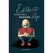 Edilberto: Echoes from a Digital Age (Paperback)