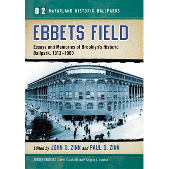 Pre-Owned McFarland Historic Ballparks: Ebbets Field: Essays and Memories of Brooklyn's Historic Ballpark, 1913-1960 (Paperback)