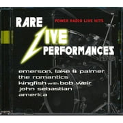 ELP, America, The Romantics, Kingfish, Etc. - Rare Live Performances: Power Radio Live Hits - CD