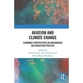 thumbnail image 2 of Aviation and Climate Change: Economic Perspectives on Greenhouse Gas Reduction Policies, (Paperback), 2 of 2