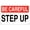 Warning Sign 4, variant on Aluminum Warning Sign Be Careful Step Up 12 x 8 Inches - Hazard Sign Watch Your Step Signs Road Sign Business Sign Metal Sign, Indoor Outdoor Stair, Step Trip Prevention