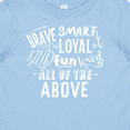 thumbnail image 4 of Inktastic Brave Smart Loyal Kind Fun Loved All of the Above Boys or Girls Baby T-Shirt, 4 of 5