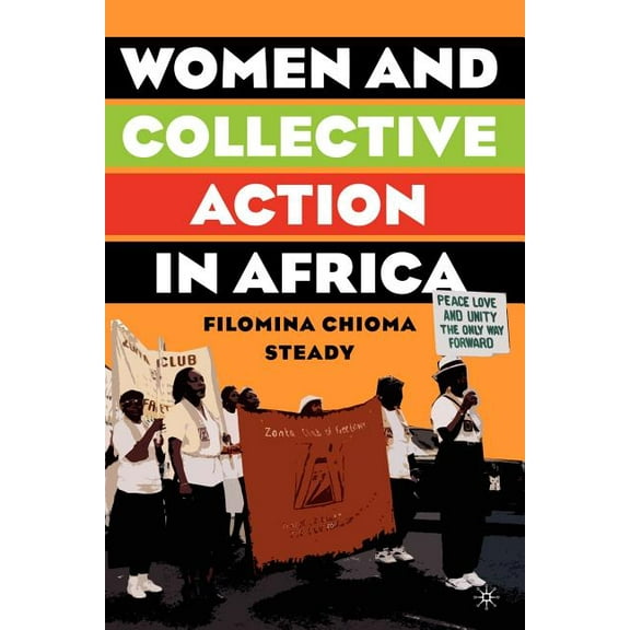 Women and Collective Action in Africa: Development, Democratization, and Empowerment, with Special Focus on Sierra Leone, (Paperback)
