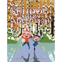 The Sundog Snow Adventure, (Paperback)