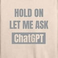 thumbnail image 3 of Instant Message - Hold On Ask Chatgpt - Women's Lightweight French Terry Long Sleeve Shirt, 3 of 6