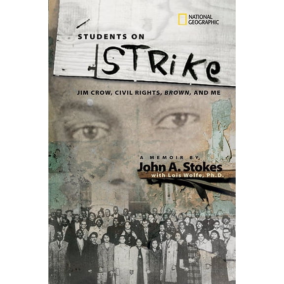 Students on Strike: Jim Crow, Civil Rights, Brown, and Me, (Hardcover)