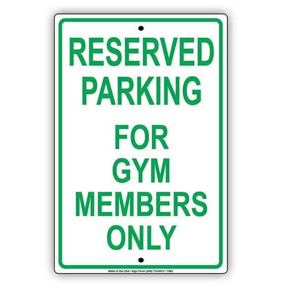 Reserved Parking For Gym Members Only Alert Notice Warning Aluminum Metal 8"x12" Sign Plate