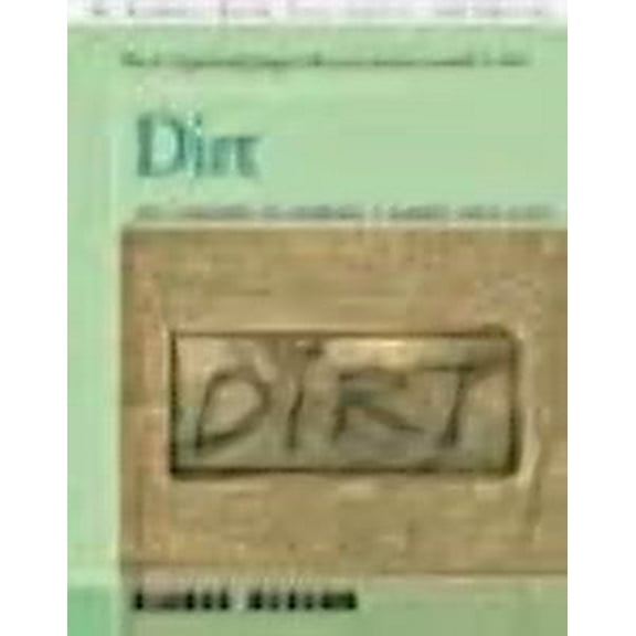 Dirt: The Lowdown on Growing a Garden with Style