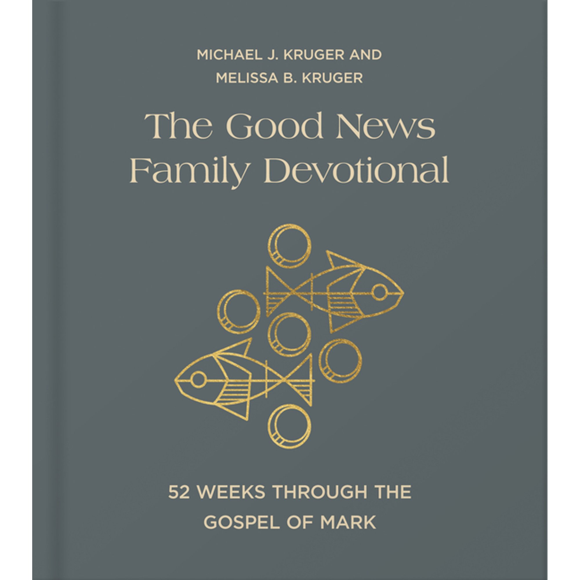 The Good News Family Devotional: 52 Weeks Through the Gospel of Mark, (Hardcover)