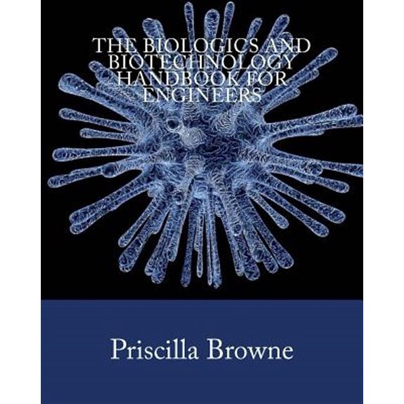 Pre-Owned The Biologics and Biotechnology Handbook for Engineers (Paperback)