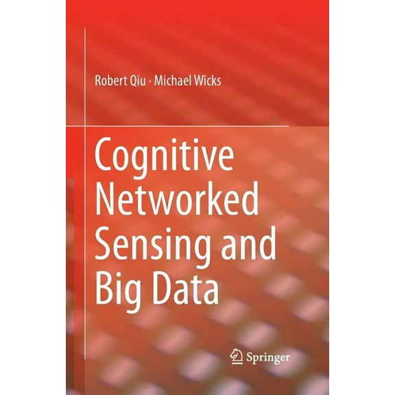Cognitive Networked Sensing and Big Data, (Paperback)