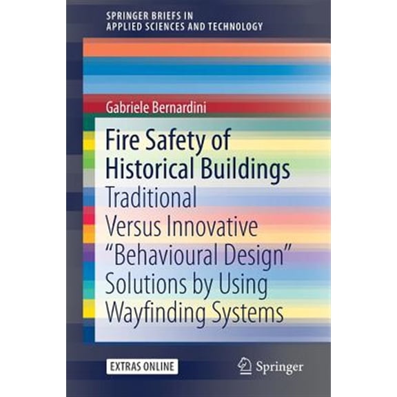 Pre-Owned Springerbriefs in Applied Sciences and Technology: Fire Safety of Historical Buildings: Traditional Versus Innovative "Behavioural Design" Solutions by Using Wayfinding Systems (Paperback)