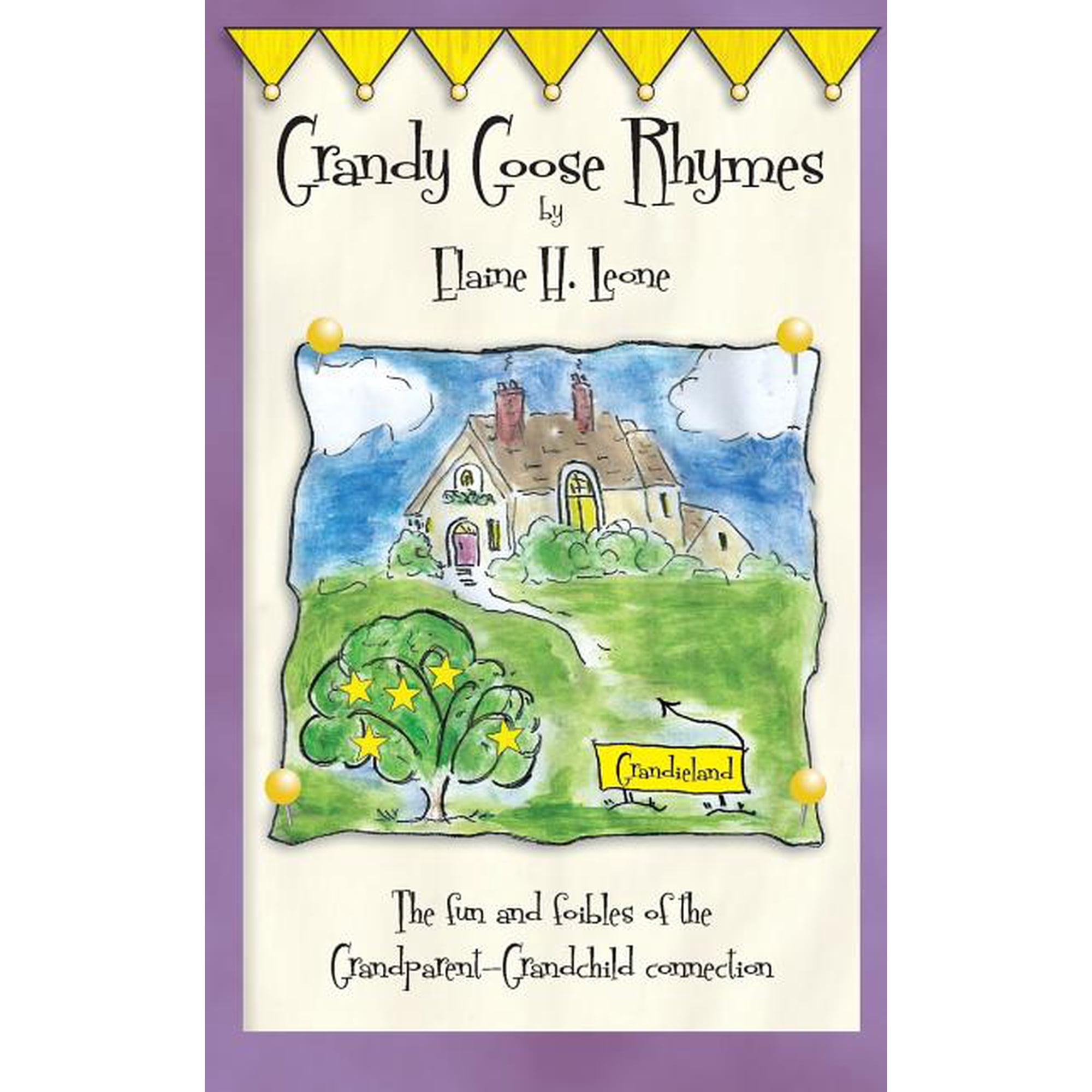 Grandy Goose Rhymes: The fun and foibles of the Grandparent-Grandchild connection, (Paperback)