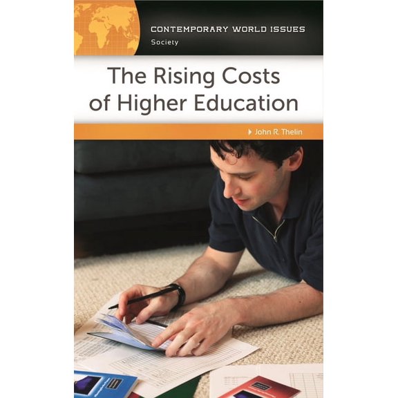 Contemporary World Issues (Hardcover) The Rising Costs of Higher Education: A Reference Handbook, (Hardcover)