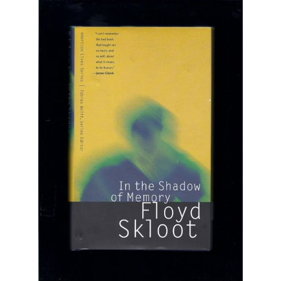 Pre-Owned In the Shadow of Memory (American Lives) (Hardcover) 0803242972 9780803242975