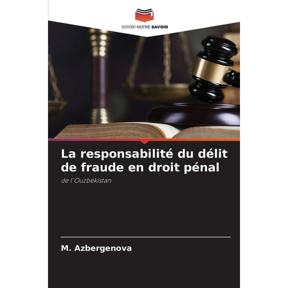 La responsabilité du délit de fraude en droit pénal, (Paperback)