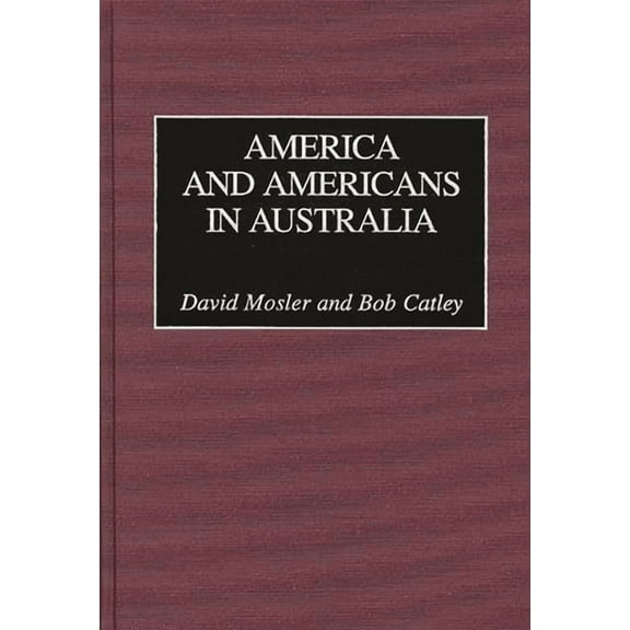 America and Americans in Australia, (Hardcover)