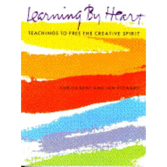 Pre-Owned Learning by Heart: Teachings To Free The Creative Spirit (Paperback) 0553344455 9780553344455